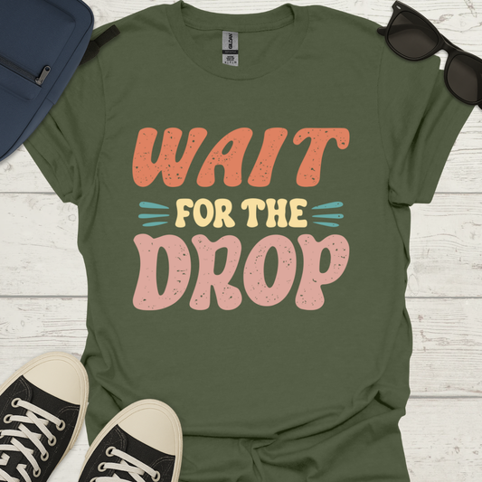 Wait For The Drop - Roller Coaster T-Shirt