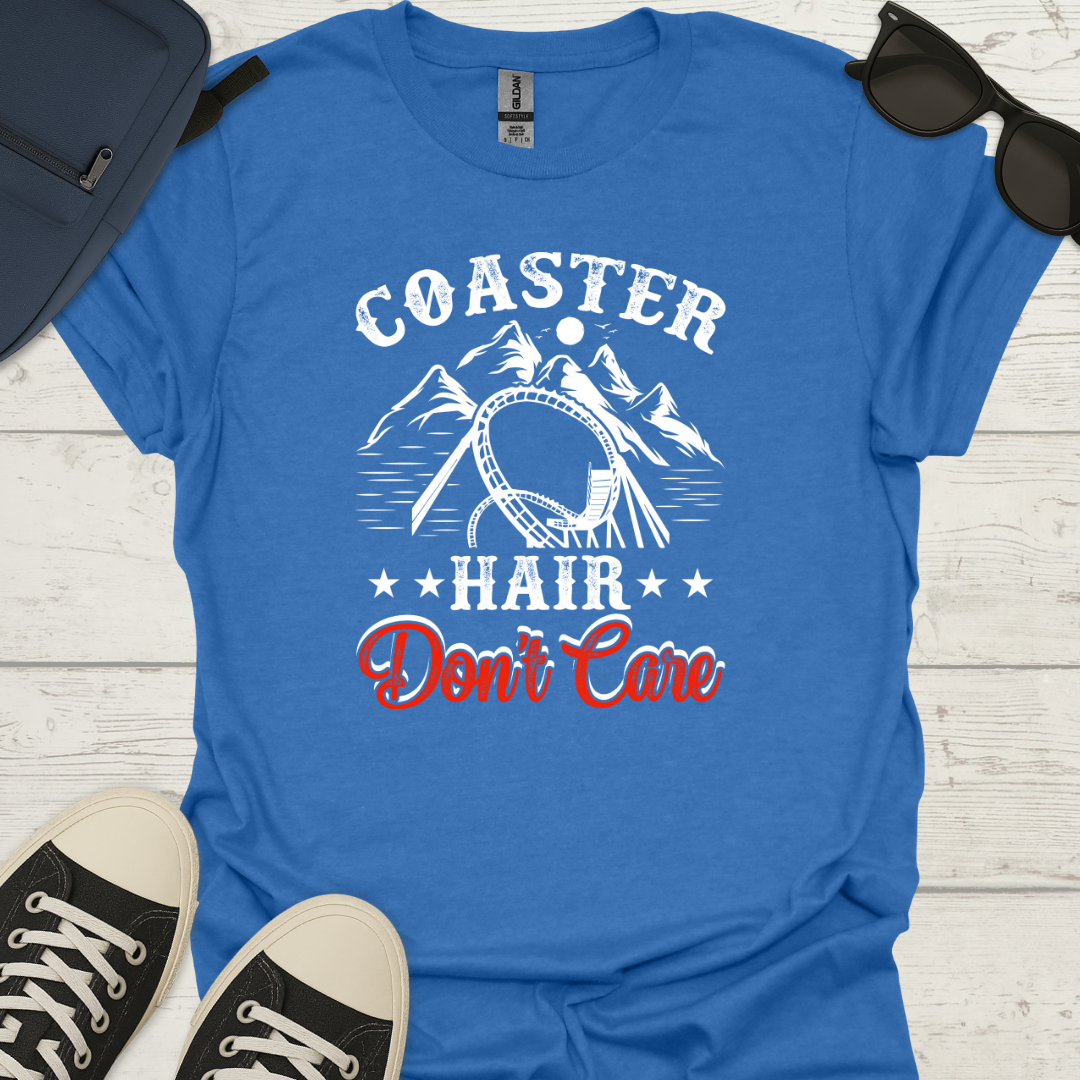 Coaster Hair Dont Care - Funny Theme Park Tee