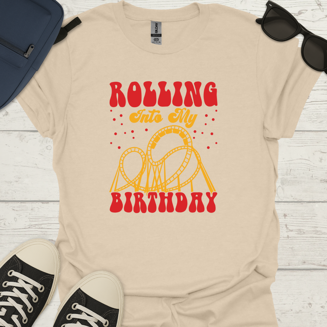 Rolling Into My Birthday - Coaster Tee