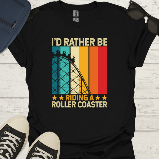 I'd Rather Be Riding Roller Coasters - Retro Tee