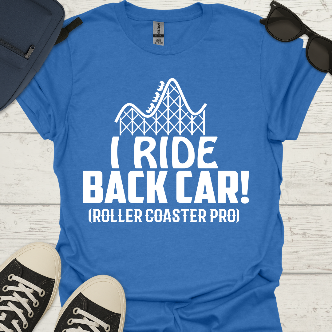 I Ride Back Car - Roller Coaster Tee