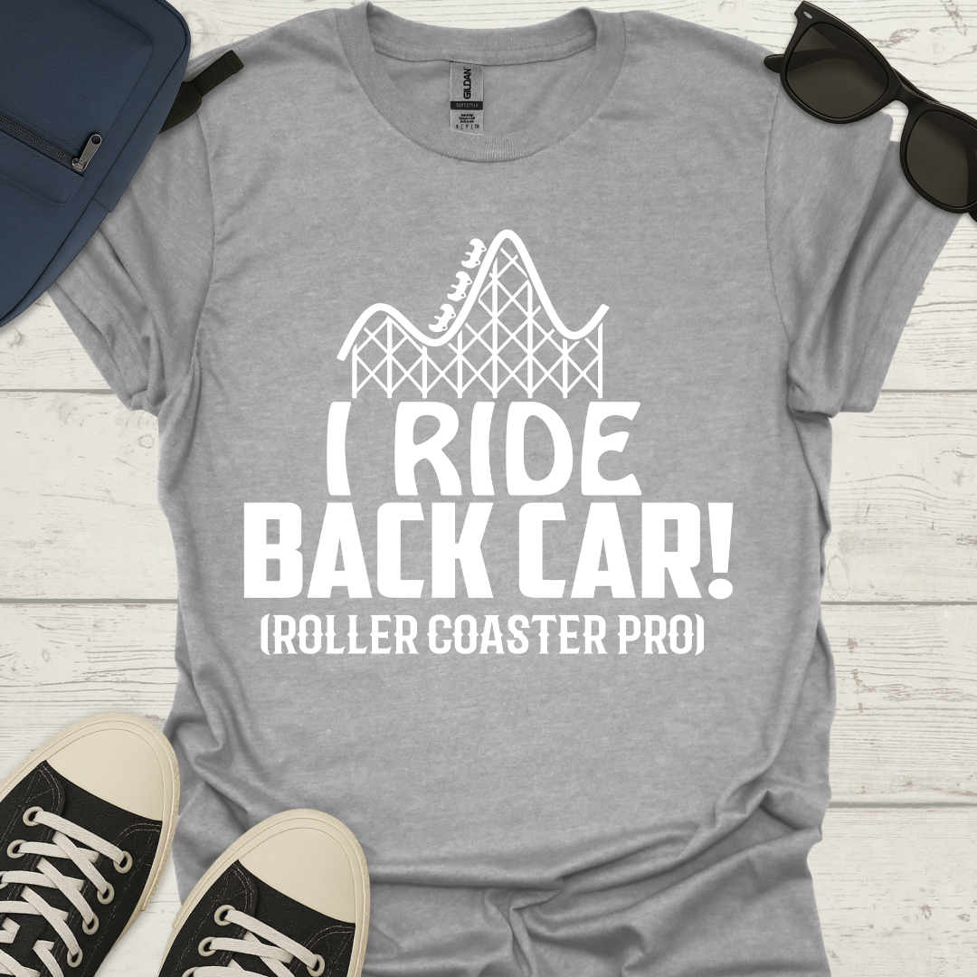 I Ride Back Car - Roller Coaster Tee