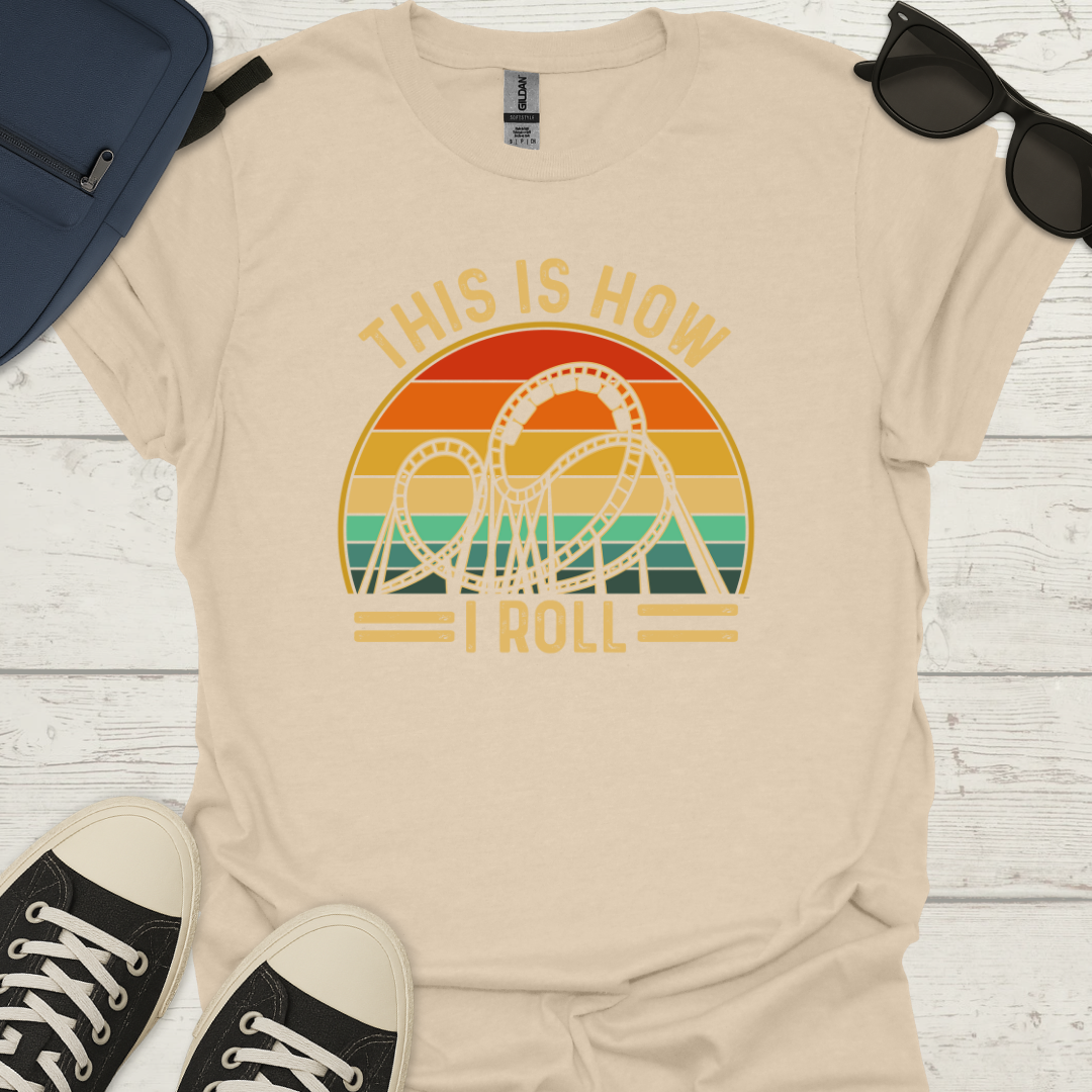 This Is How I Roll - Retro Coaster T-Shirt