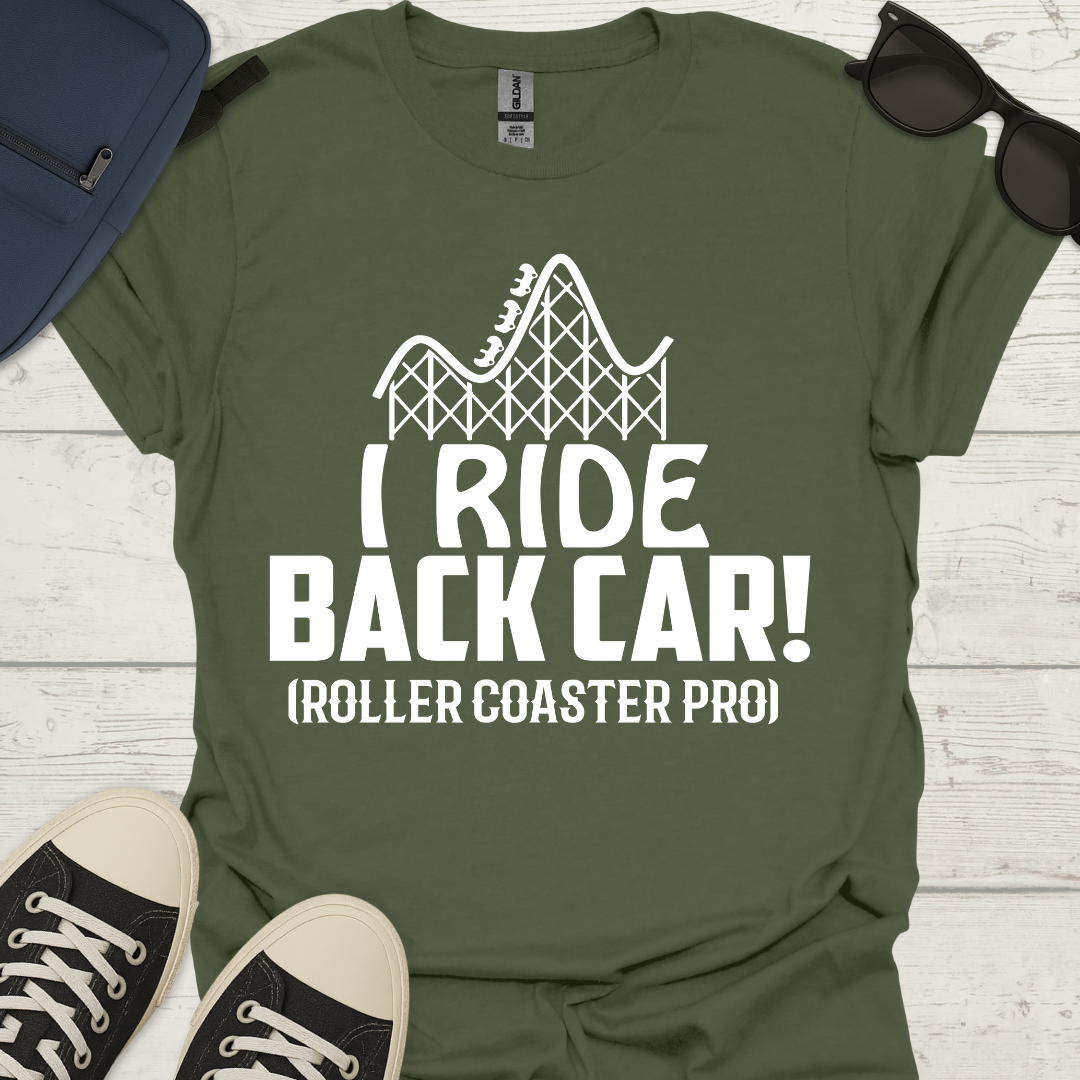 I Ride Back Car - Roller Coaster Tee