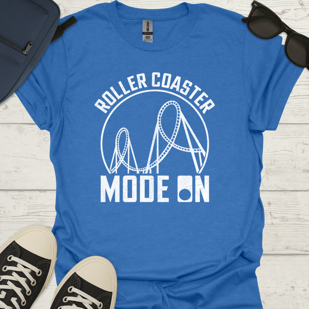 Roller Coaster Mode On T-Shirt
