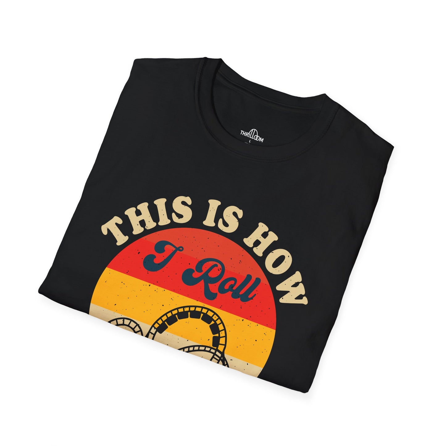 This Is How I Roll - Retro Coaster T-Shirt