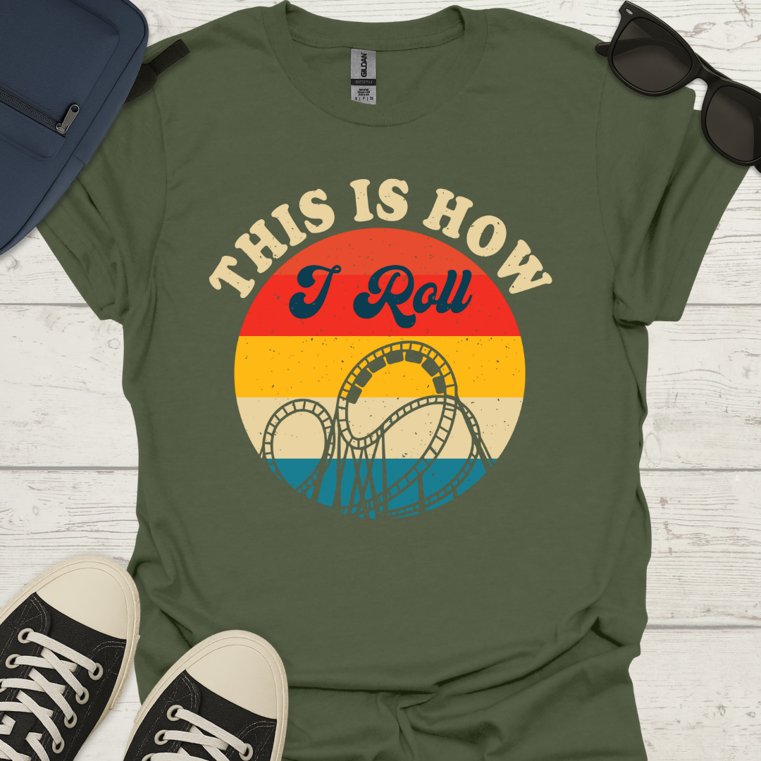 This Is How I Roll - Retro Coaster T-Shirt