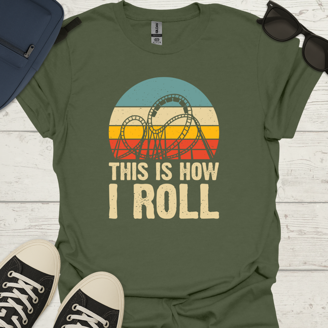 This Is How I Roll - Sunset Coaster Tee