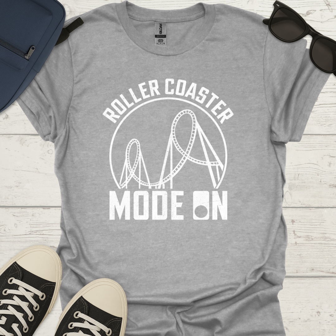 Roller Coaster Mode On T-Shirt