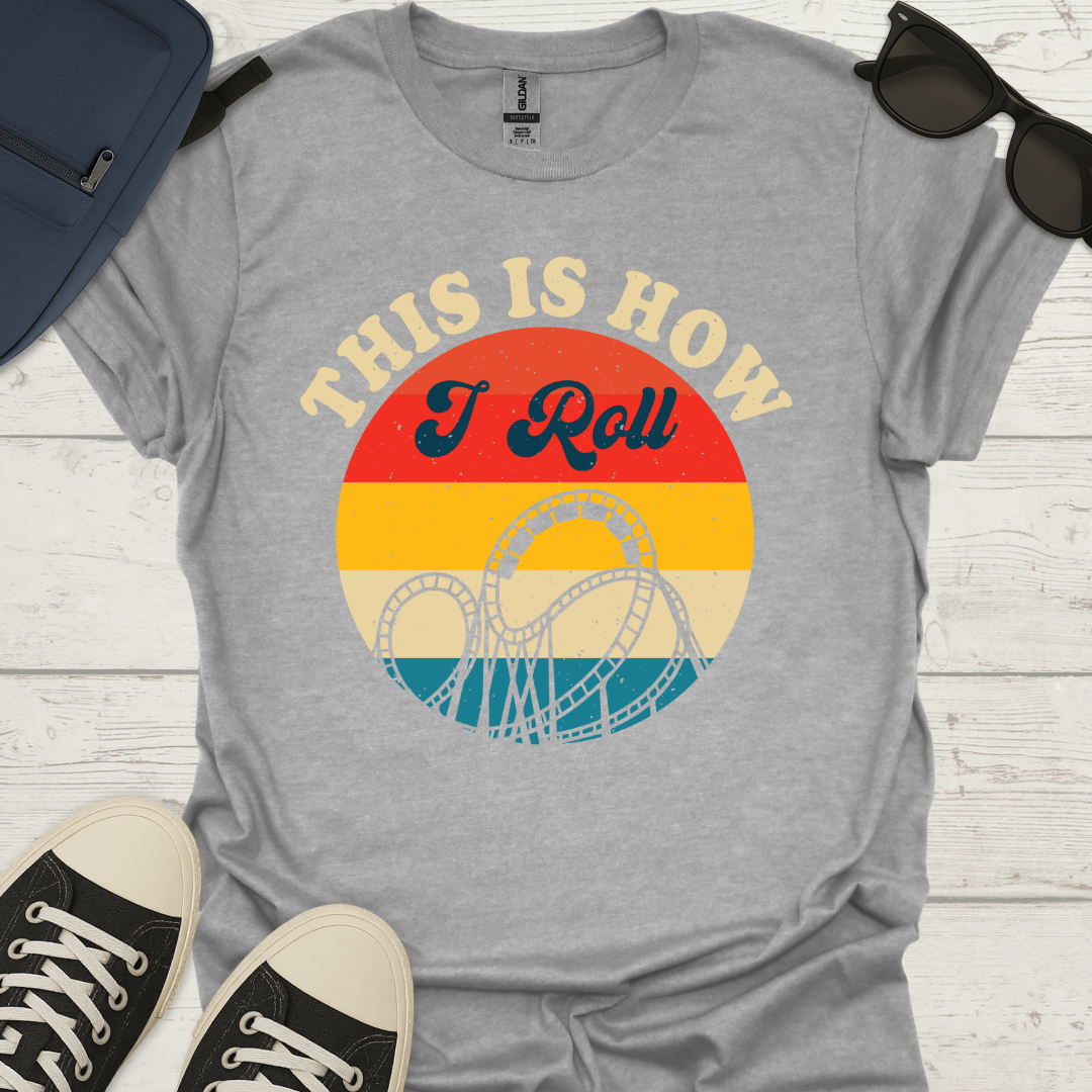 This Is How I Roll - Retro Coaster T-Shirt
