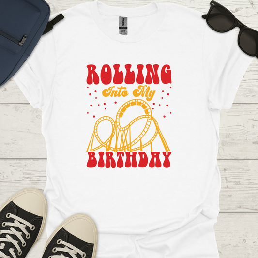 Rolling Into My Birthday - Coaster Tee