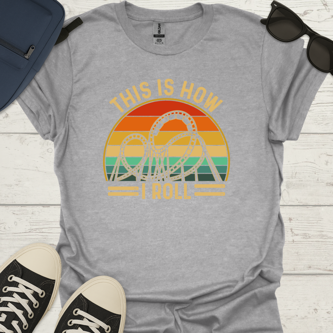 This Is How I Roll - Retro Coaster T-Shirt