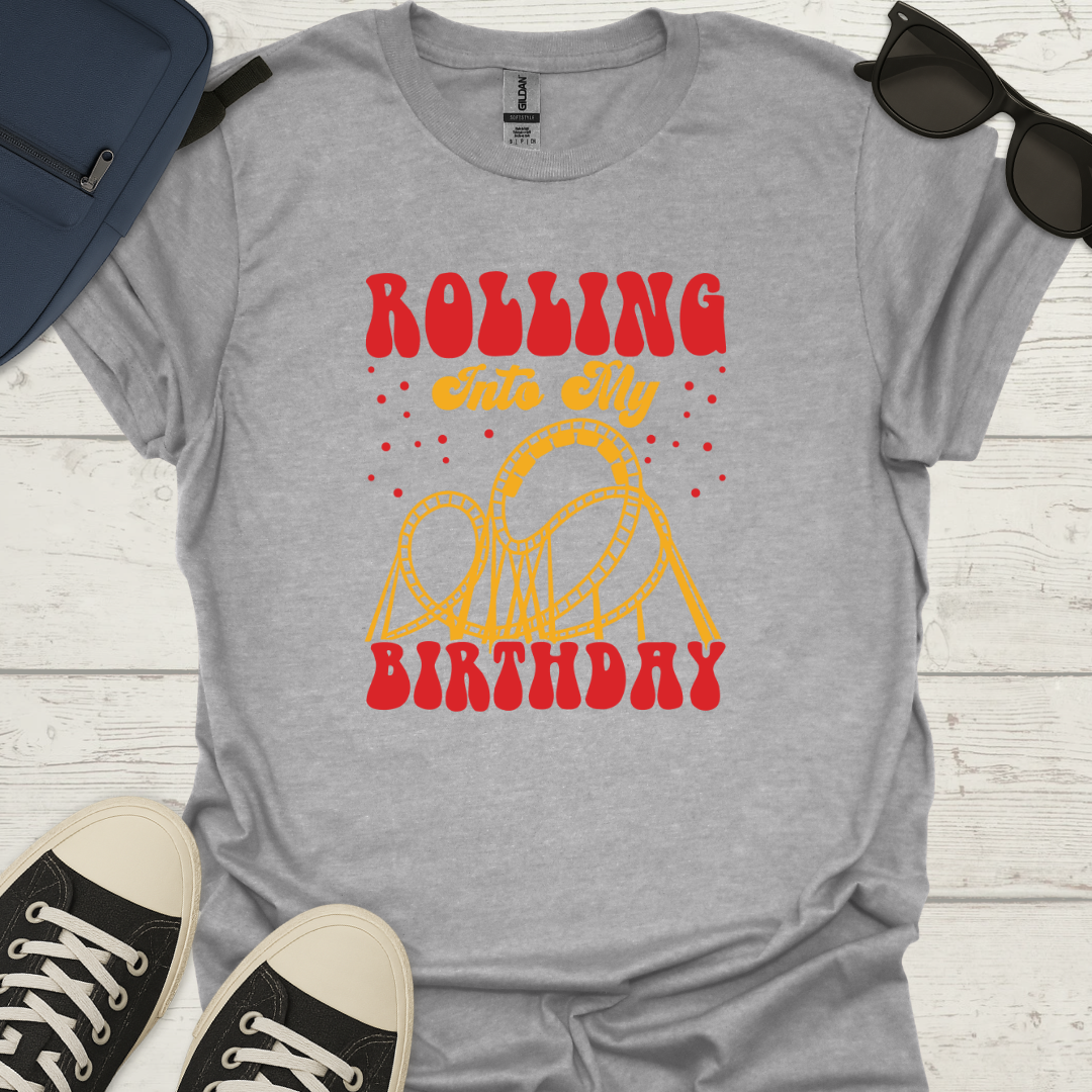 Rolling Into My Birthday - Coaster Tee