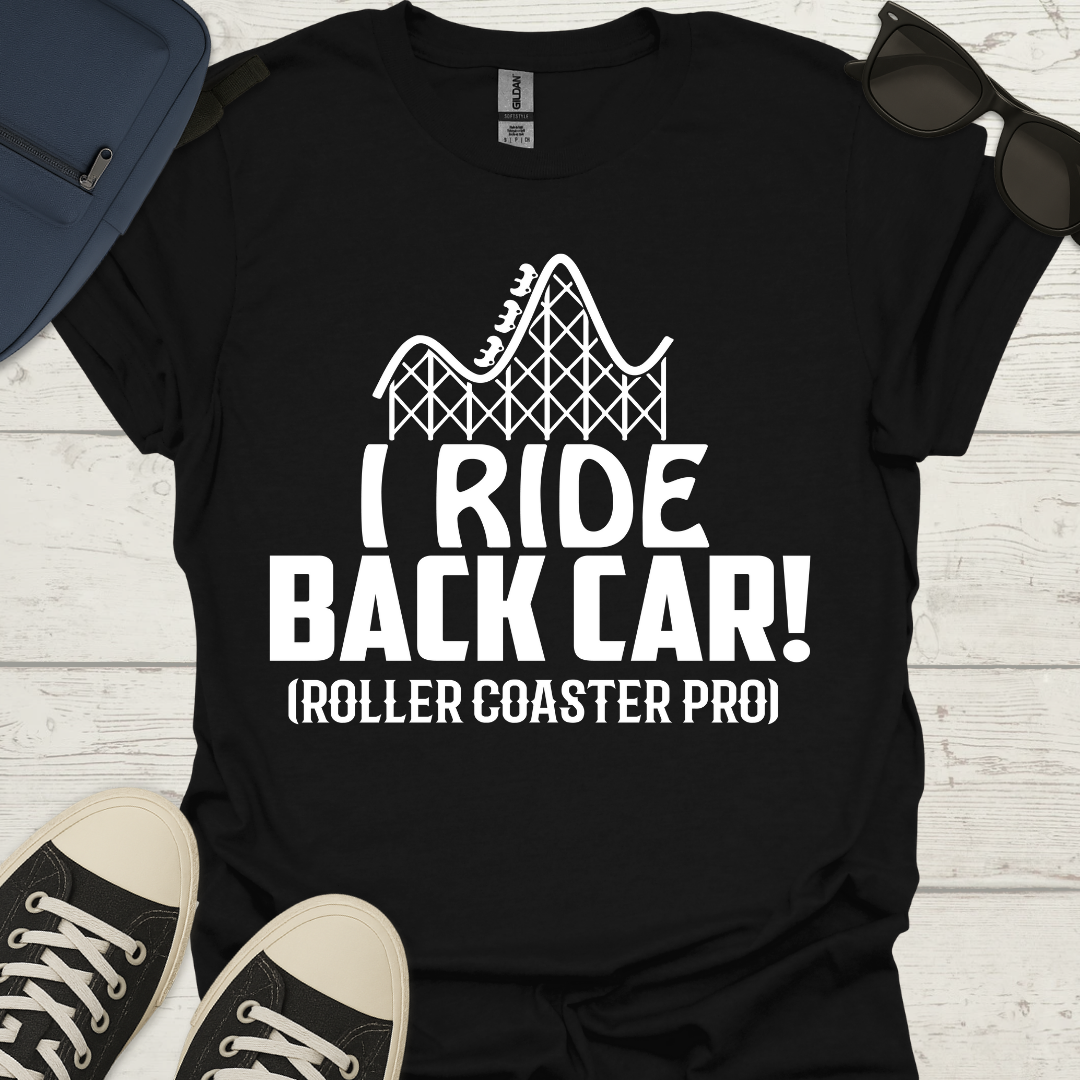 I Ride Back Car - Roller Coaster Tee