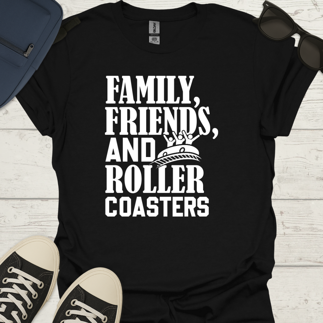 Family, Friends, And Roller Coasters Tee