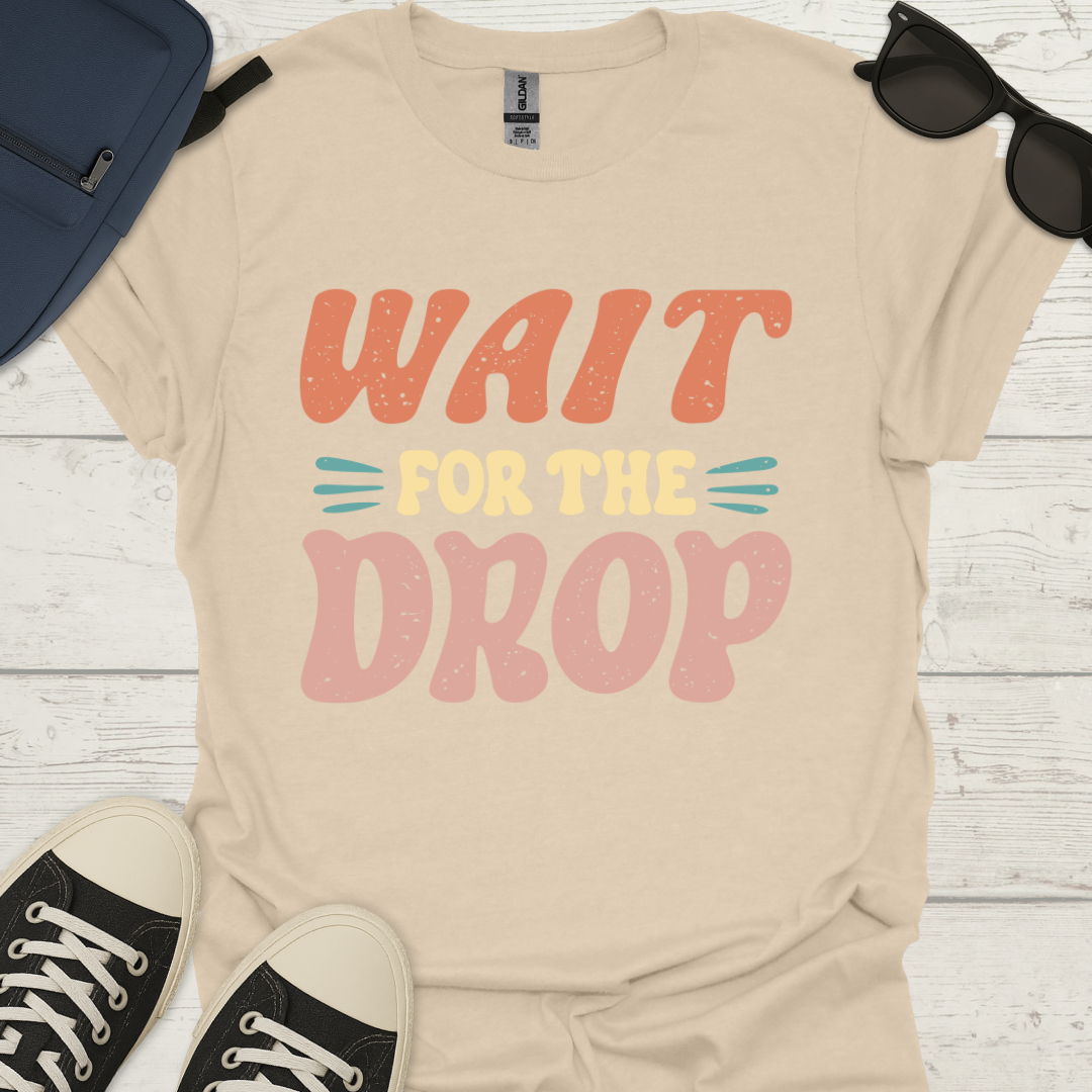 Wait For The Drop - Roller Coaster T-Shirt