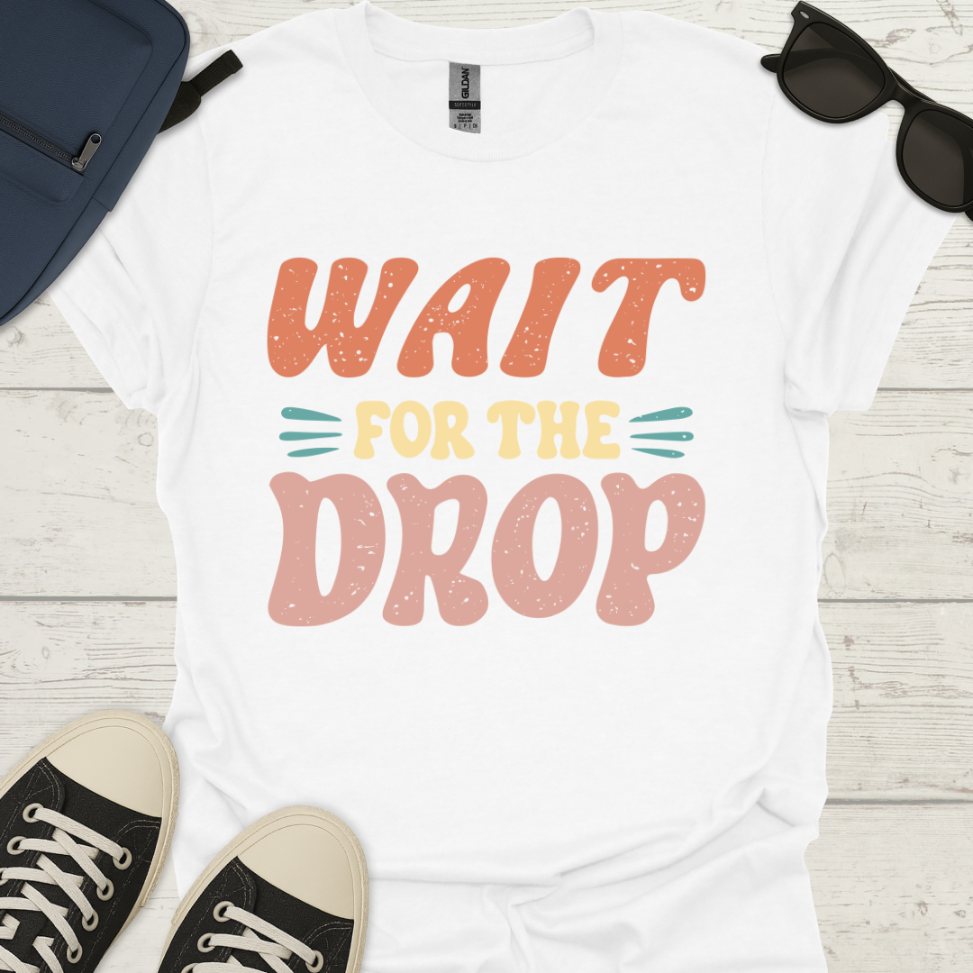 Wait For The Drop - Roller Coaster T-Shirt