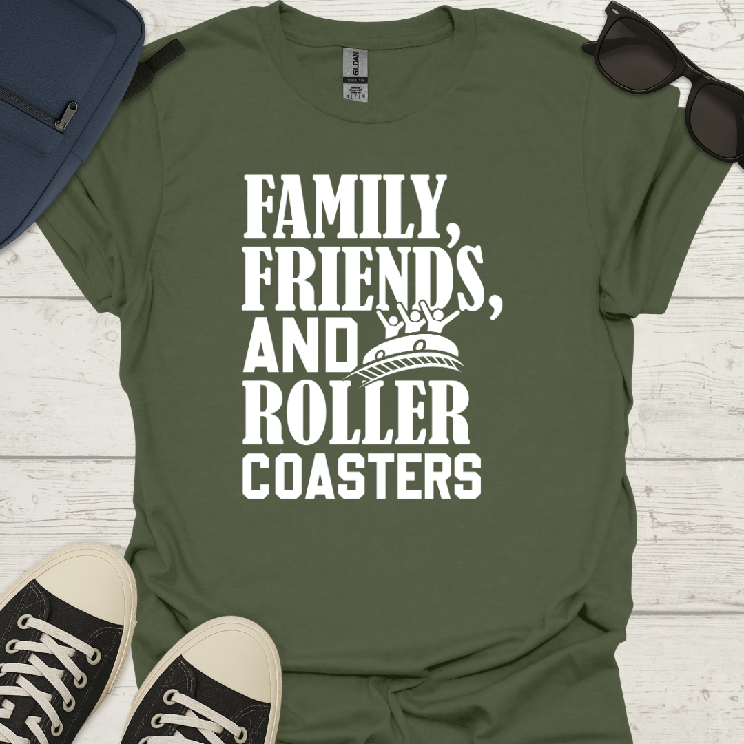 Family, Friends, And Roller Coasters Tee