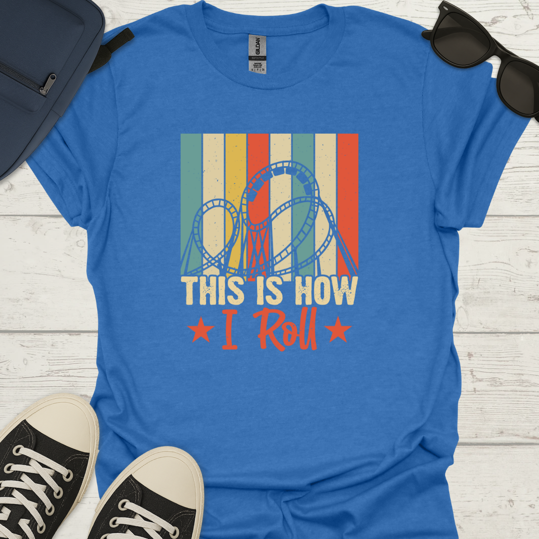 This Is How I Roll - Vintage Roller Coaster Tee