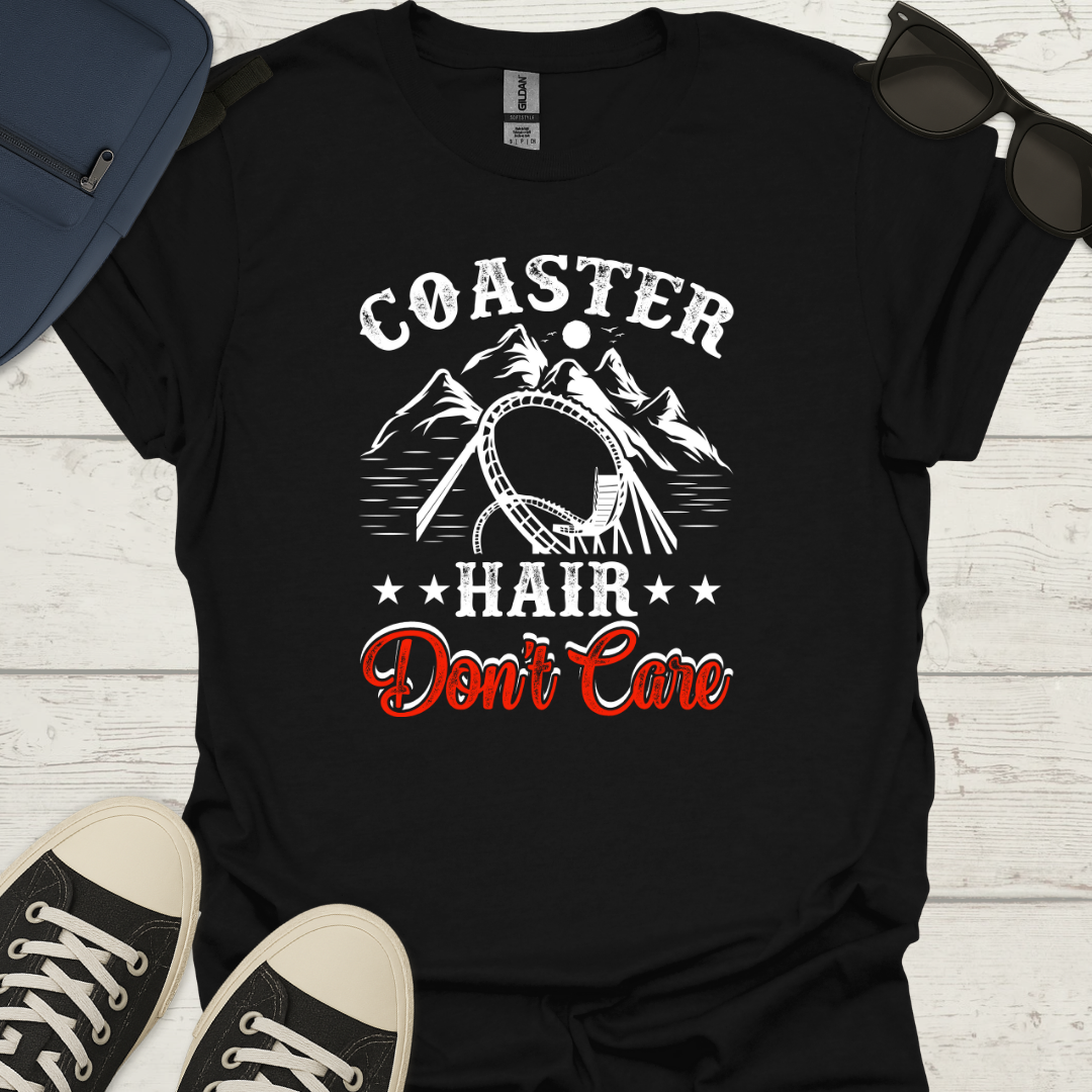 Coaster Hair Dont Care - Funny Theme Park Tee